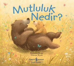 Mutluluk Nedir? Mutluluk Nedir?