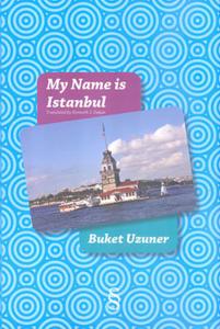 My Name is  Istanbul My Name is  Istanbul