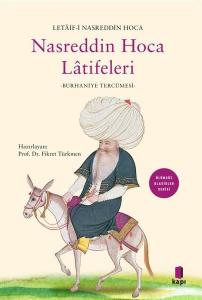 Nasreddin Hoca Latifeleri: Burhaniye Tercümesi - Ölümsüz Klasikler Serisi Nasreddin Hoca Latifeleri: Burhaniye Tercümesi - Ölümsüz Klasikler Serisi