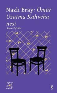 Nazlı Eray: Ömür Uzatma Kahvehanesi - Everest Açıkhava 15