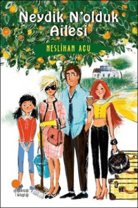 Neydik N'olduk Ailesi Neydik N'olduk Ailesi