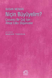 Niçin Büyümeliyim? Niçin Büyümeliyim?
