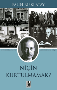 Niçin Kurtulmamak? Niçin Kurtulmamak?
