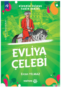 Ninemin İzinde Tarih Serisi - Evliya Çelebi