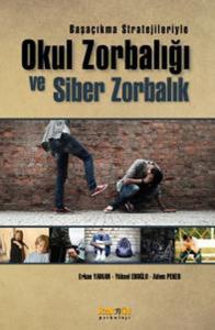 Okul Zorbalığı ve Siber Zorbalık Okul Zorbalığı ve Siber Zorbalık
