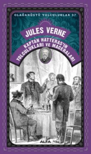 Olağanüstü Yolculuklar 37 Jules Verne - Kaptan Hatteras'ın Yolculukları Ve Maceraları