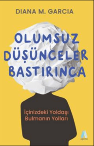 Olumsuz Düşünceler Bastırınca Olumsuz Düşünceler Bastırınca
