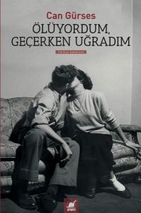 Ölüyordum Geçerken Uğradım Ölüyordum Geçerken Uğradım