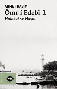 Ömr-i Edebi 1 - Hakikat ve Hayal