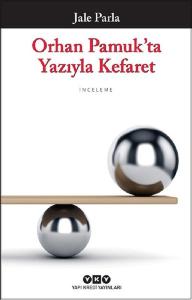 Orhan Pamuk'ta Yazıyla Kefaret Orhan Pamuk'ta Yazıyla Kefaret