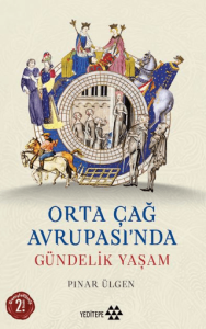 Orta Çağ Avrupası'nda Gündelik Yaşam