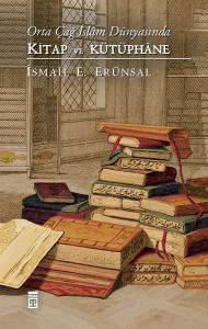Orta Çağ İslam Dünyasında Kitap ve