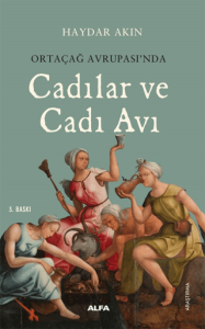 Ortaçağ Avrupa'sında Cadılar ve Cadı Avı