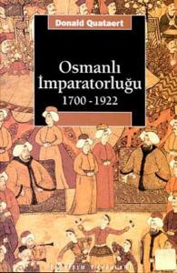 Osmanlı İmparatorluğu 1700-1922 Osmanlı İmparatorluğu 1700-1922