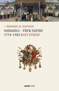 Osmanlı-Türk Tarihi 1774-1923 Batı Etkisi