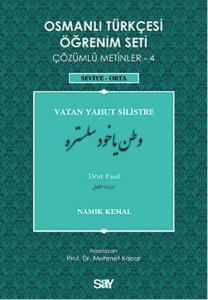 Osmanlı Türkçesi Öğrenim Seti 4 (Seviye Orta) Vatan Yahut Silistre