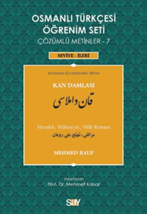 Osmanlı Türkçesi Öğrenim Seti Çözümlü Metinler - 7 Kan Damlası