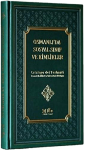 Osmanlı'da Sosyal Sınıf Ve Kimlikler (Ciltli)
