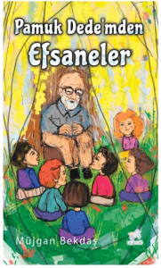 Pamuk Dede'mden Efsaneler