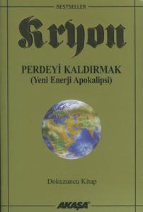 Perdeyi Kaldırmak - Kryon 9 Perdeyi Kaldırmak - Kryon 9