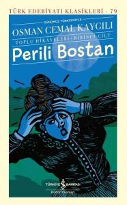 Perili Bostan: Toplu Hikayeleri Birinci Cilt - Günümüz Türkçesiyle - Türk Edebiyatı Klasikleri 79 (Ciltli) Perili Bostan: Toplu Hikayeleri Birinci Cilt - Günümüz Türkçesiyle - Türk Edebiyatı Klasikleri 79 (Ciltli)