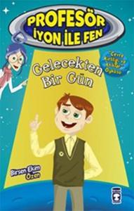 Profesör İyon İle Fen 2 - Gelecekten Bir Gün