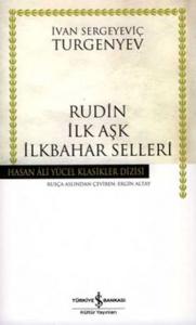 Rudin İlk Aşk İlkbahar Selleri - Hasan Ali Yücel Klasikleri Rudin İlk Aşk İlkbahar Selleri - Hasan Ali Yücel Klasikleri