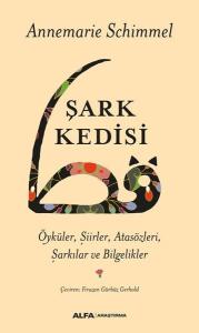 Şark Kedisi: Öyküler- Şiirler-Atasözleri-Şarkılar ve Bilgelikler