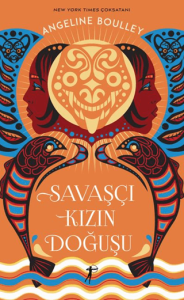 Savaşçı Kızın Doğuşu Savaşçı Kızın Doğuşu