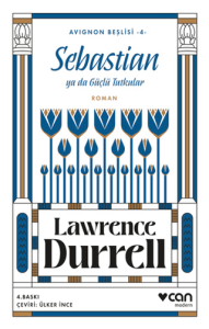 Sebastian ya da Güçlü Tutkular (Avignon Beşlisi 4)