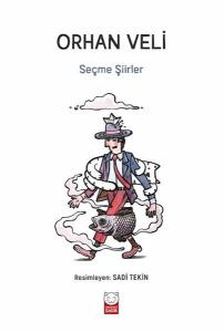 Seçme Şiirler - Orhan Veli Seçme Şiirler - Orhan Veli