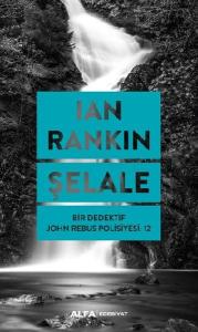 Şelale - Bir Dedektif John Rebus Polisiyesi 12 Şelale - Bir Dedektif John Rebus Polisiyesi 12