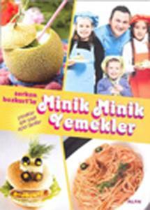 Serkan Bozkurt'la Minik Minik Yemekler Serkan Bozkurt'la Minik Minik Yemekler