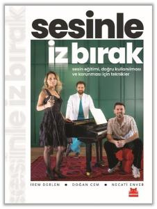 Sesinle İz Bırak - Sesin Eğitim Doğru Kullanılması ve Korunması İçin Teknikler Sesinle İz Bırak - Sesin Eğitim Doğru Kullanılması ve Korunması İçin Teknikler