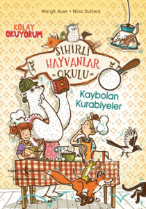 Sihirli Hayvanlar Okulu – Kaybolan Kurabiyeler – Kolay Okuyorum
