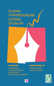 Slovak Tiyatrosundan Çağdaş Oyunlar Slovak Tiyatrosundan Çağdaş Oyunlar