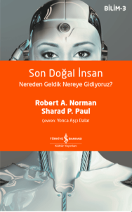 Son Doğal İnsan Nereden Geldik Nereye Gidiyoruz? Son Doğal İnsan Nereden Geldik Nereye Gidiyoruz?