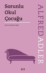 Sorunlu Okul Çocuğu Sorunlu Okul Çocuğu