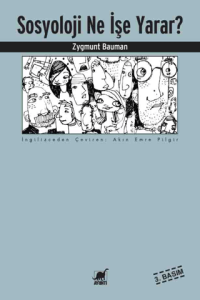 Sosyoloji Ne İşe Yarar? Sosyoloji Ne İşe Yarar?