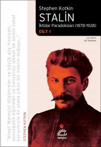 Stalin - İktidar Paradoksları 1878 - 1928 Cilt 1 Stalin - İktidar Paradoksları 1878 - 1928 Cilt 1