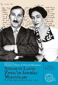 Stefan ve Lotte Zweig'ın Amerika Mektupları - New York Arjantin ve Brezilya 1940 - 1942 Stefan ve Lotte Zweig'ın Amerika Mektupları - New York Arjantin ve Brezilya 1940 - 1942