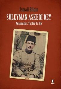 Süleyman Askeri Bey - Adanmışlardan Ya Hep Ya Hiç Süleyman Askeri Bey - Adanmışlardan Ya Hep Ya Hiç
