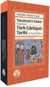 Tanzimat'a Kadar Muhtasar Türk Edebiyatı Tarihi ve Numüneleri