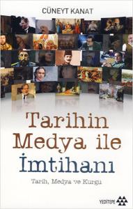Tarihin Medya ile İmtihanı