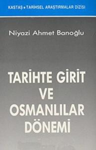 Tarihte Girit ve Osmanlılar Dönemi Tarihte Girit ve Osmanlılar Dönemi