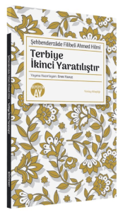Terbiye İkinci Yaratılıştır