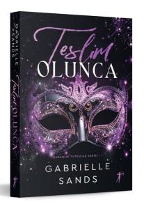 Teslim Olunca - Karanlık Tutkular Serisi Cilt 1 Teslim Olunca - Karanlık Tutkular Serisi Cilt 1