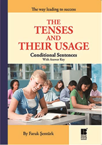 The Tenses and Their Usage - Conditional Sentences With Answer Key The Tenses and Their Usage - Conditional Sentences With Answer Key