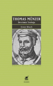 Thomas Münzer - Devrimin Teoloğu Thomas Münzer - Devrimin Teoloğu