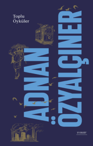 Toplu Öyküler (Ciltli) Toplu Öyküler (Ciltli)